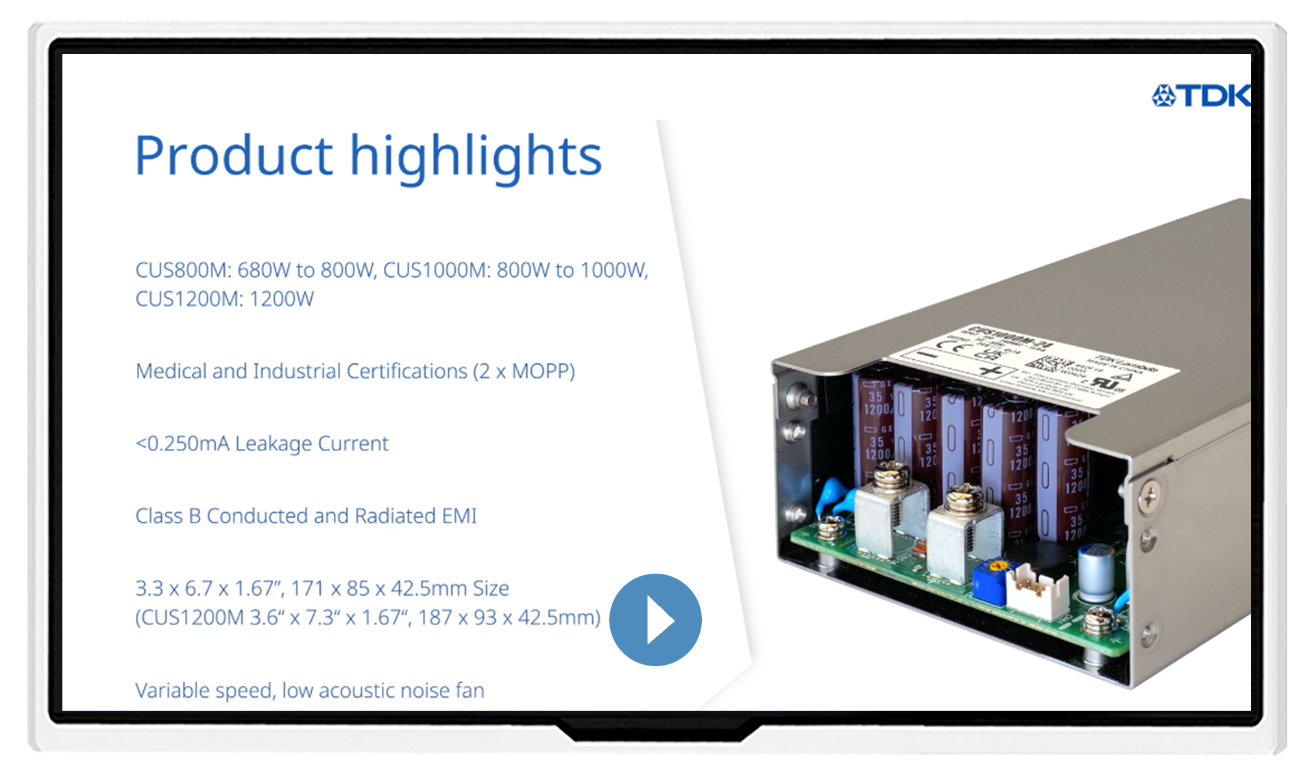 TDK: CUS800M-1000M 3.3” x 6.7” 680 W to 1000 W AC-DC Power Supplies